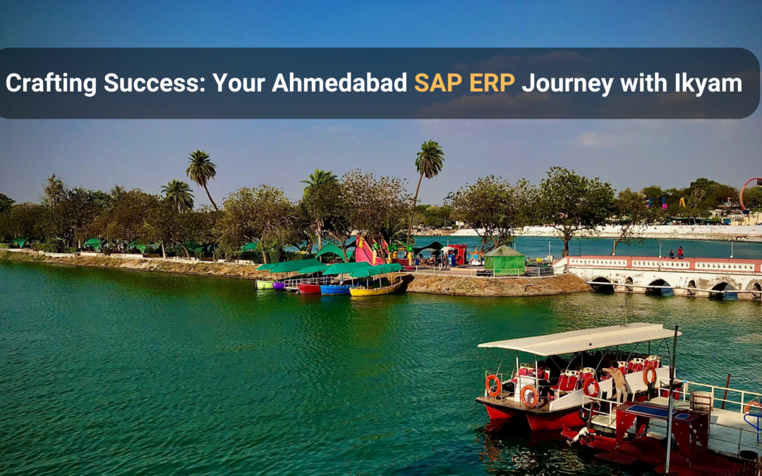 Choosing Excellence: A Roadmap to Your SAP Partner in Ahmedabad!